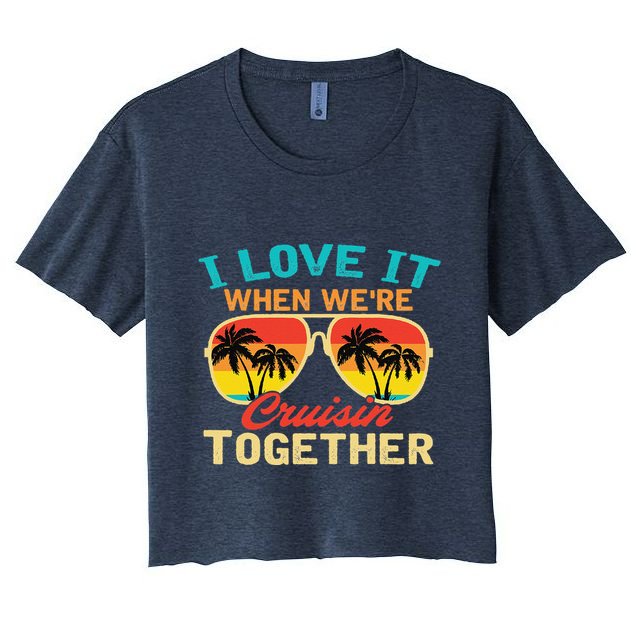 Family Cruise I Love It When WeRe Cruisin Together Crop Top
