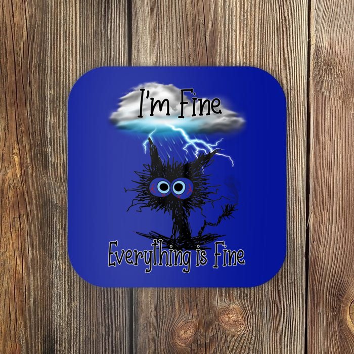 Funny Cat IAm Fine Everything Is Fine Cute Gift Coaster