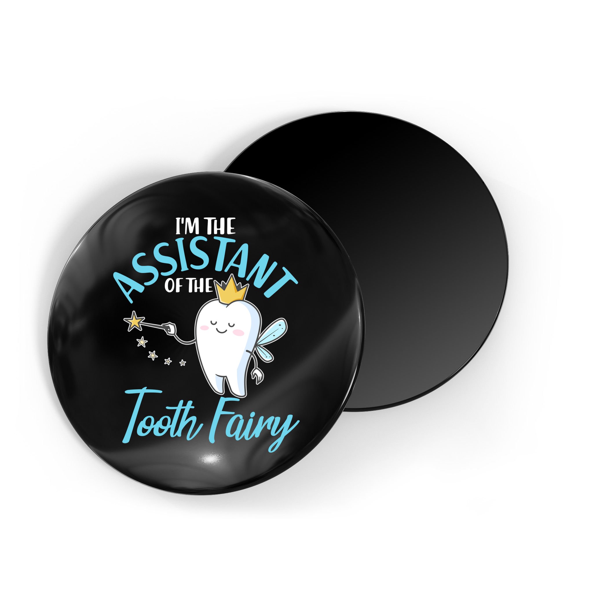 Funny Cute I'm The Assistant Tooth Fairy Magnet