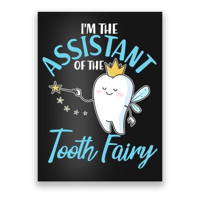Funny Cute I'm The Assistant Tooth Fairy Poster