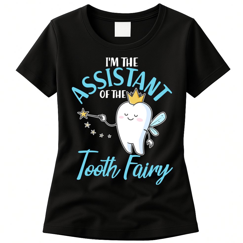 Funny Cute I'm The Assistant Tooth Fairy Womens T-Shirt