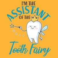 Funny Cute I'm The Assistant Tooth Fairy T-Shirt