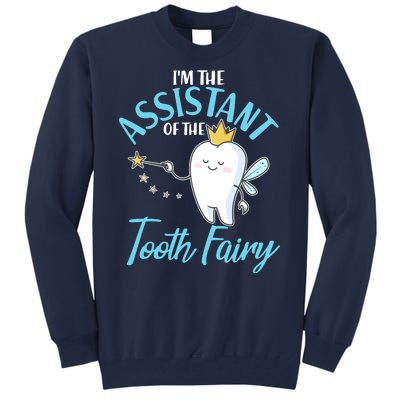 Funny Cute I'm The Assistant Tooth Fairy Tall Sweatshirt