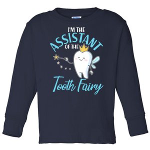 Funny Cute I'm The Assistant Tooth Fairy Toddler Long Sleeve Shirt