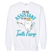 Funny Cute I'm The Assistant Tooth Fairy Garment-Dyed Sweatshirt