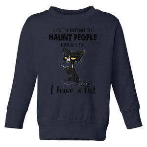 Funny Cat I Fully Intend To Haunt People When I Die Toddler Sweatshirt