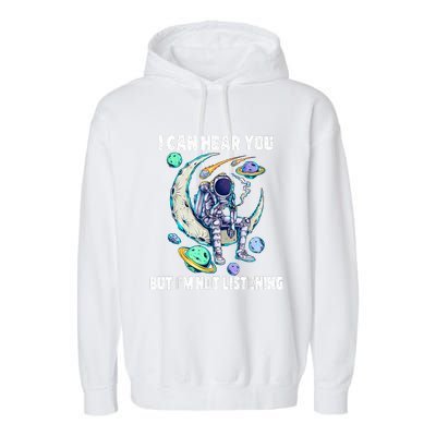 Funny Cat I Can Hear You But Im Listening Garment-Dyed Fleece Hoodie