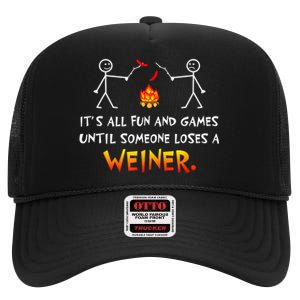 Funny Camp Its All Fun And Games Until Someone Loses Weiner Gift High Crown Mesh Back Trucker Hat