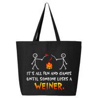 Funny Camp Its All Fun And Games Until Someone Loses Weiner Gift 25L Jumbo Tote