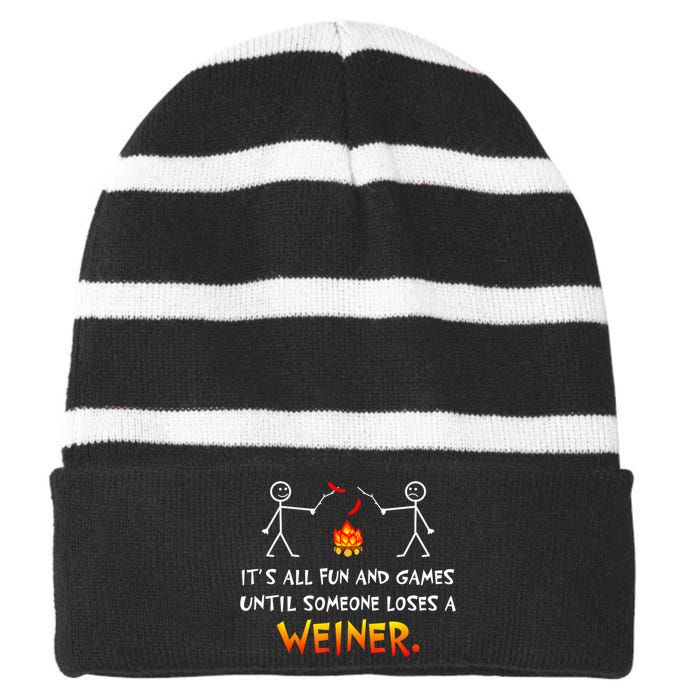 Funny Camp Its All Fun And Games Until Someone Loses Weiner Gift Striped Beanie with Solid Band