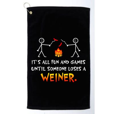 Funny Camp Its All Fun And Games Until Someone Loses Weiner Gift Golf Towel