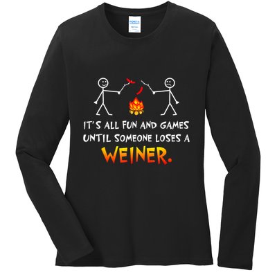 Funny Camp Its All Fun And Games Until Someone Loses Weiner Gift Ladies Long Sleeve Shirt