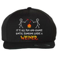 Funny Camp Its All Fun And Games Until Someone Loses Weiner Gift Wool Snapback Cap