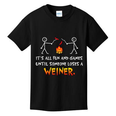 Funny Camp Its All Fun And Games Until Someone Loses Weiner Gift Kids T-Shirt