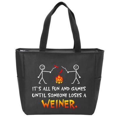 Funny Camp Its All Fun And Games Until Someone Loses Weiner Gift Zip Tote Bag