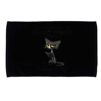 Funny Cat I Fully Intend To Haunt People When I Die Gifts Microfiber Hand Towel