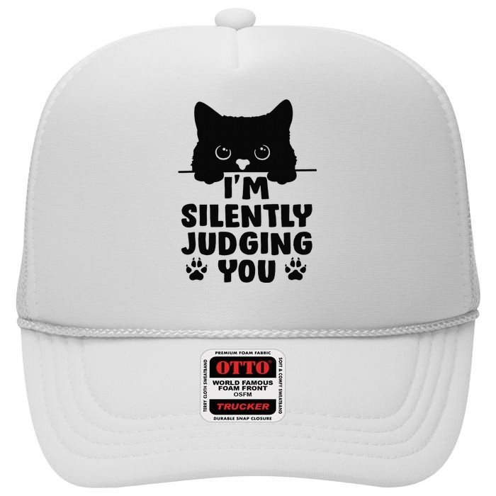 Funny Cat I'm Silently Judging You High Crown Mesh Back Trucker Hat