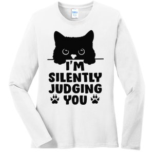 Funny Cat I'm Silently Judging You Ladies Long Sleeve Shirt