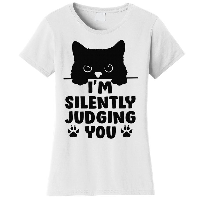 Funny Cat I'm Silently Judging You Women's T-Shirt