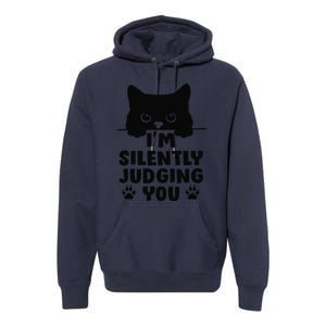 Funny Cat Im Silently Judging You Premium Hoodie