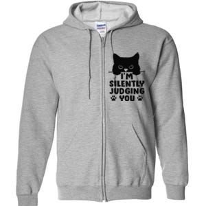 Funny Cat Im Silently Judging You Full Zip Hoodie