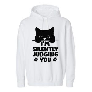 Funny Cat Im Silently Judging You Garment-Dyed Fleece Hoodie