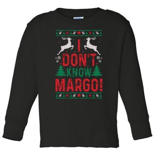 Funny Christmas I Dont Know Margo Toddler Long Sleeve Shirt