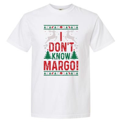 Funny Christmas I Dont Know Margo Garment-Dyed Heavyweight T-Shirt