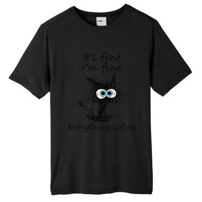 Funny Cat Its Fine Im Fine Everything Is Fine Nurse Teacher Tall Fusion ChromaSoft Performance T-Shirt