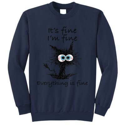 Funny Cat Its Fine Im Fine Everything Is Fine Nurse Teacher Sweatshirt