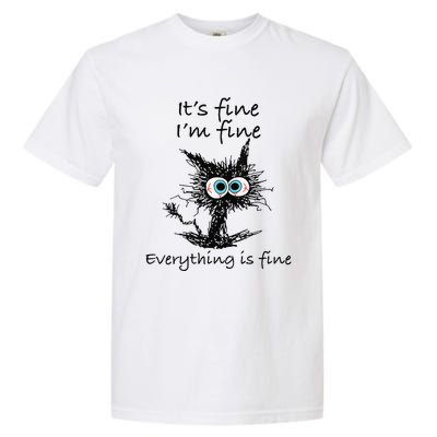 Funny Cat Its Fine Im Fine Everything Is Fine Nurse Teacher Garment-Dyed Heavyweight T-Shirt