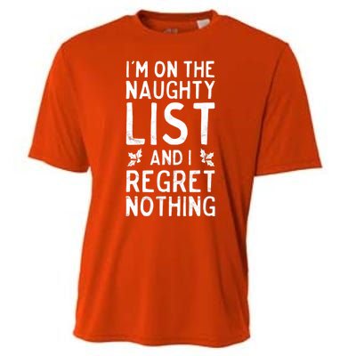 Funny Christmas IM On The Naughty List And I Regret Nothing Cooling Performance Crew T-Shirt