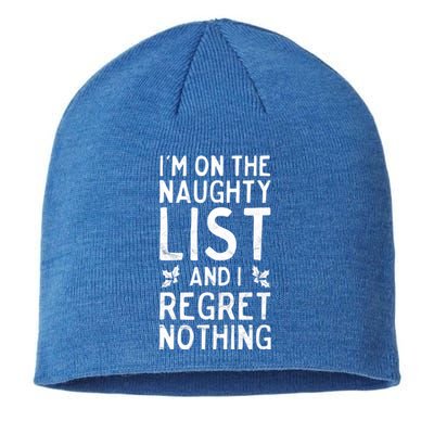 Funny Christmas IM On The Naughty List And I Regret Nothing Sustainable Beanie