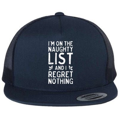 Funny Christmas IM On The Naughty List And I Regret Nothing Flat Bill Trucker Hat