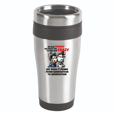 Funny Cow In Our Family We DonT Try To Hide The Crazy 16oz Travel Tumbler