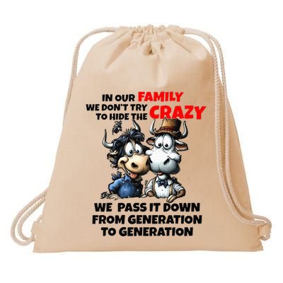 Funny Cow In Our Family We DonT Try To Hide The Crazy Drawstring Bag