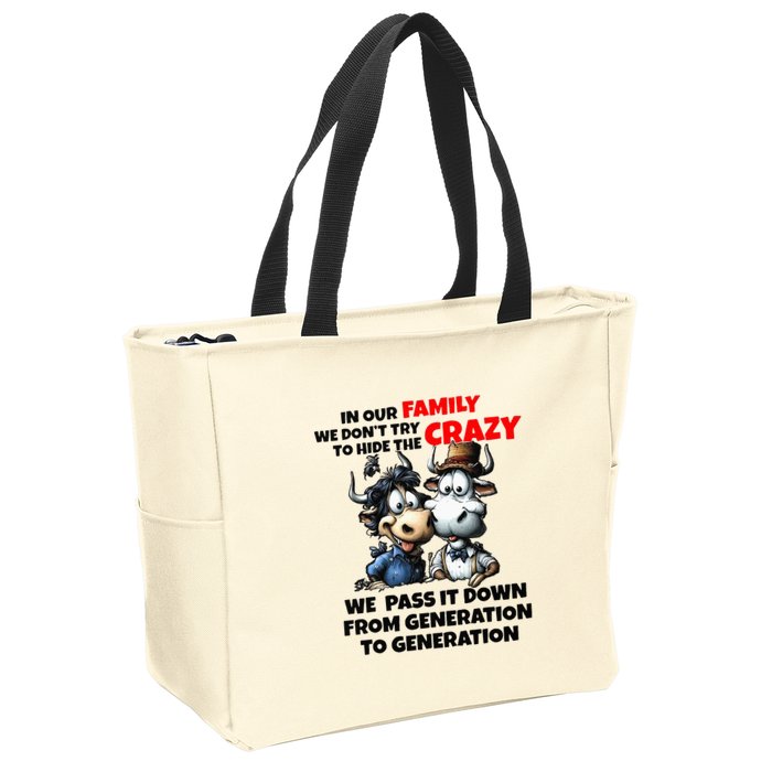 Funny Cow In Our Family We DonT Try To Hide The Crazy Zip Tote Bag