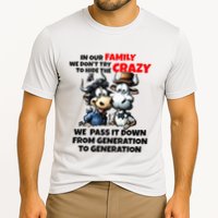 Funny Cow In Our Family We DonT Try To Hide The Crazy Performance Shirt