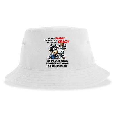 Funny Cow In Our Family We DonT Try To Hide The Crazy Sustainable Bucket Hat