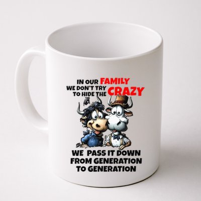 Funny Cow In Our Family We DonT Try To Hide The Crazy Mug
