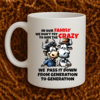 Funny Cow In Our Family We DonT Try To Hide The Crazy Mug