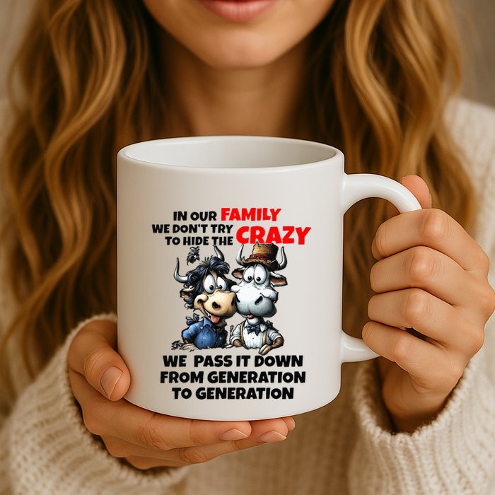 Funny Cow In Our Family We DonT Try To Hide The Crazy Mug