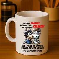 Funny Cow In Our Family We DonT Try To Hide The Crazy Mug