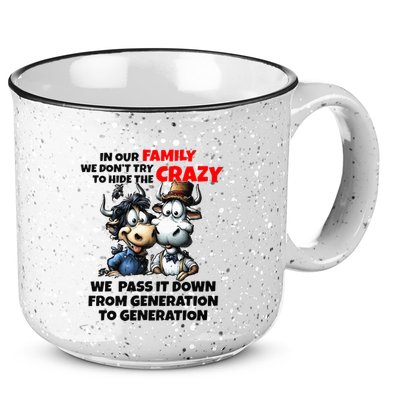 Funny Cow In Our Family We DonT Try To Hide The Crazy 15oz Campfire Ceramic Mug