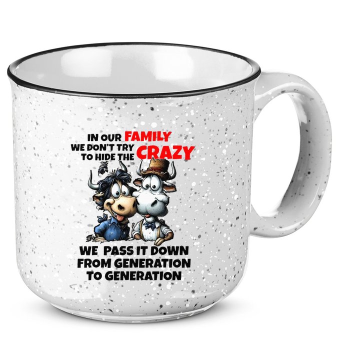 Funny Cow In Our Family We DonT Try To Hide The Crazy 15oz Campfire Ceramic Mug
