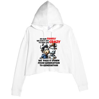 Funny Cow In Our Family We DonT Try To Hide The Crazy Crop Fleece Hoodie