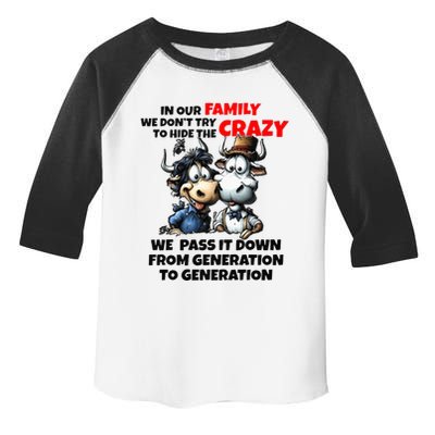 Funny Cow In Our Family We DonT Try To Hide The Crazy Toddler Fine Jersey T-Shirt