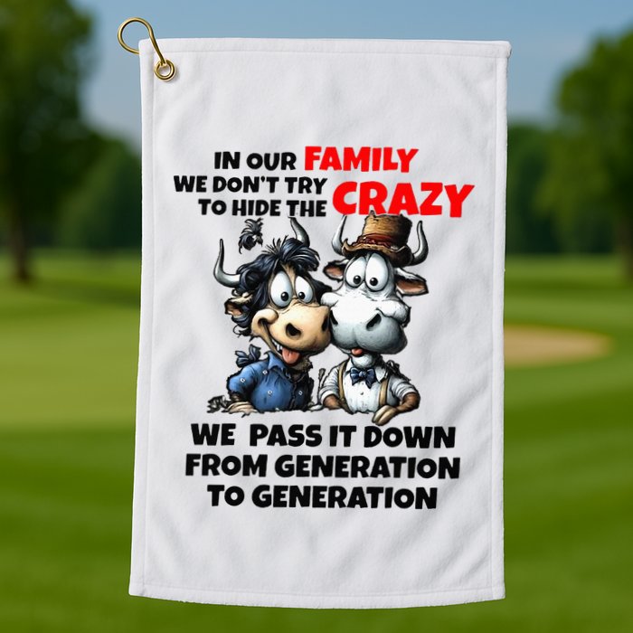 Funny Cow In Our Family We DonT Try To Hide The Crazy Golf Towel