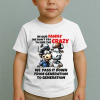Funny Cow In Our Family We DonT Try To Hide The Crazy Toddler T-Shirt