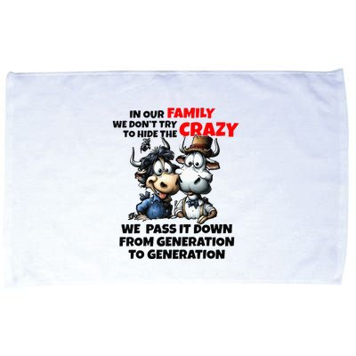 Funny Cow In Our Family We DonT Try To Hide The Crazy Microfiber Hand Towel